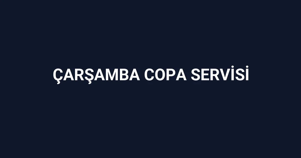 Çarşamba Copa Servisi